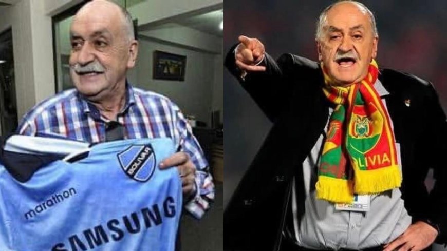FALLECIÓ XABIER AZKARGORTA, EL TÉCNICO QUE LLEVÓ A BOLIVIA A SU HISTÓRICA CLASIFICACIÓN AL MUNDIAL