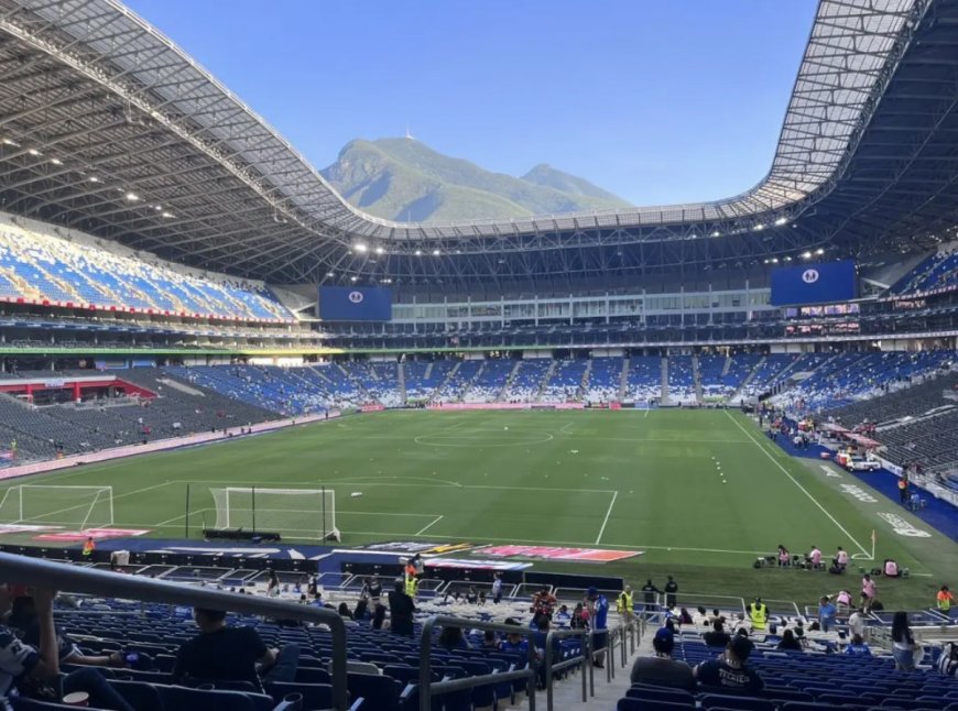 EL GIGANTE DE ACERO DE MONTERREY SE PREPARA PARA RECIBIR AL MUNDIAL 2026