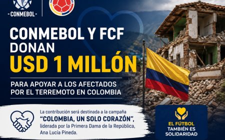 CONMEBOL Y FCF DONAN USD 1 MILLÓN PARA APOYAR A LOS AFECTADOS POR EL TERREMOTO EN COLOMBIA