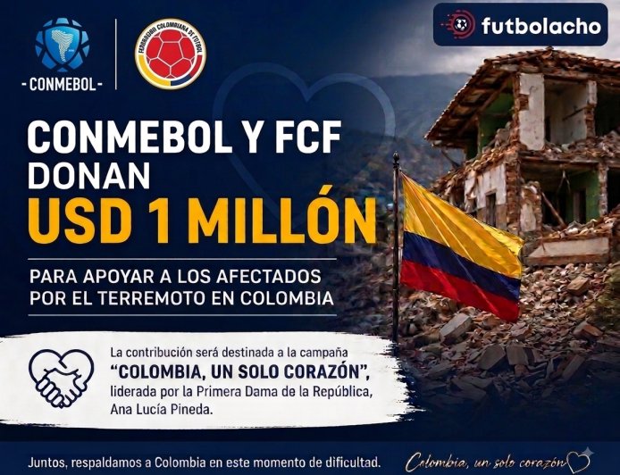 CONMEBOL Y FCF DONAN USD 1 MILLÓN PARA APOYAR A LOS AFECTADOS POR EL TERREMOTO EN COLOMBIA