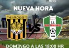 SE CAMBIÓ EL HORARIO DEL PARTIDO ENTRE THE STRONGEST Y REAL TOMAYAPO